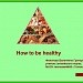 How to be healthy?Как быть здоровым?
